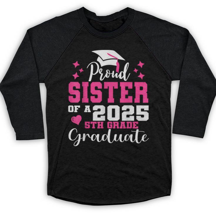 Proud Sister Of 5th Grade Graduate 2025 Family Graduation Baseball Raglan Shirt
