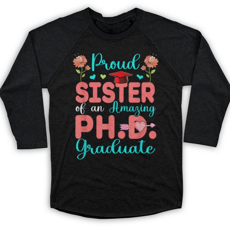 Proud Sister Of An Amazing PhD Graduate Family Graduation Baseball Raglan Shirt