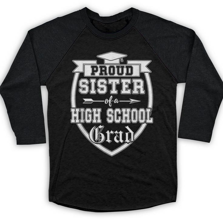 Proud Sister Of a High School Grad Senior Graduation Shirt Baseball Raglan Shirt