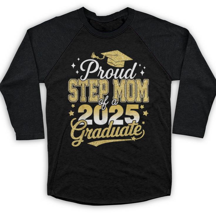 Proud Step Mom Of A Class Of 2025 Graduate Senior Graduation Baseball Raglan Shirt