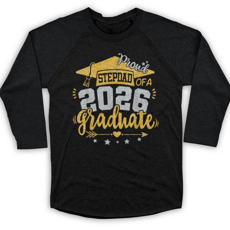 Proud Stepdad Of A 2026 Graduate Grad Senior Graduation Baseball Raglan Shirt