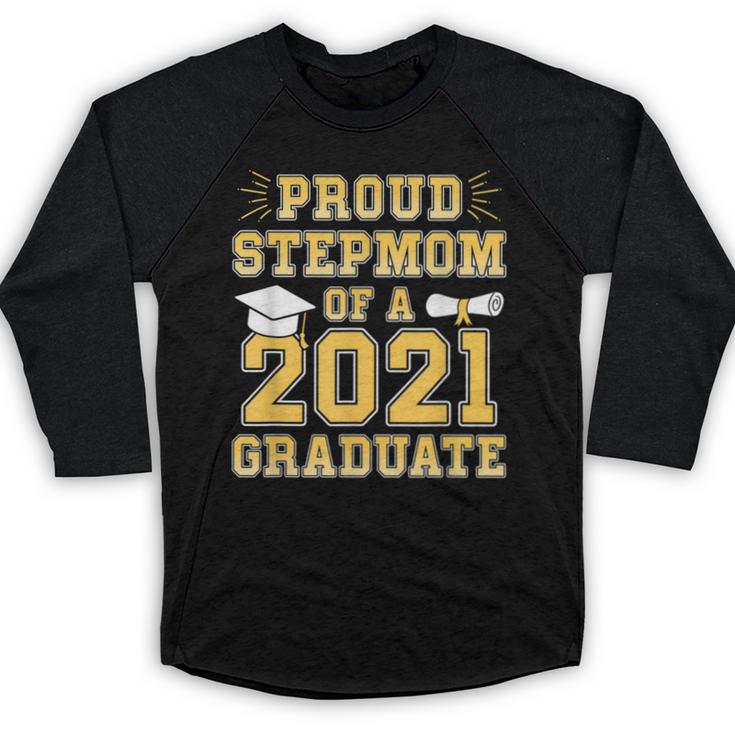 Proud Stepmom Of a 2021 Graduate School Graduation Party Baseball Raglan Shirt