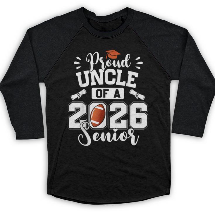 Proud Uncle Of A 2026 Senior Football Graduation Baseball Raglan Shirt