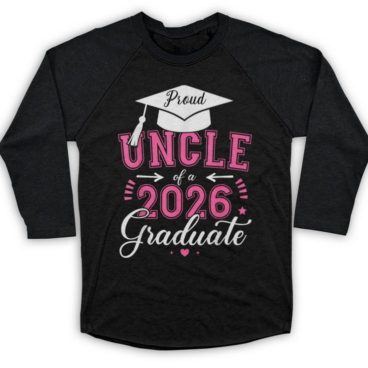 Proud Uncle Of a Class Of 2026 Graduate For Graduation Baseball Raglan Shirt
