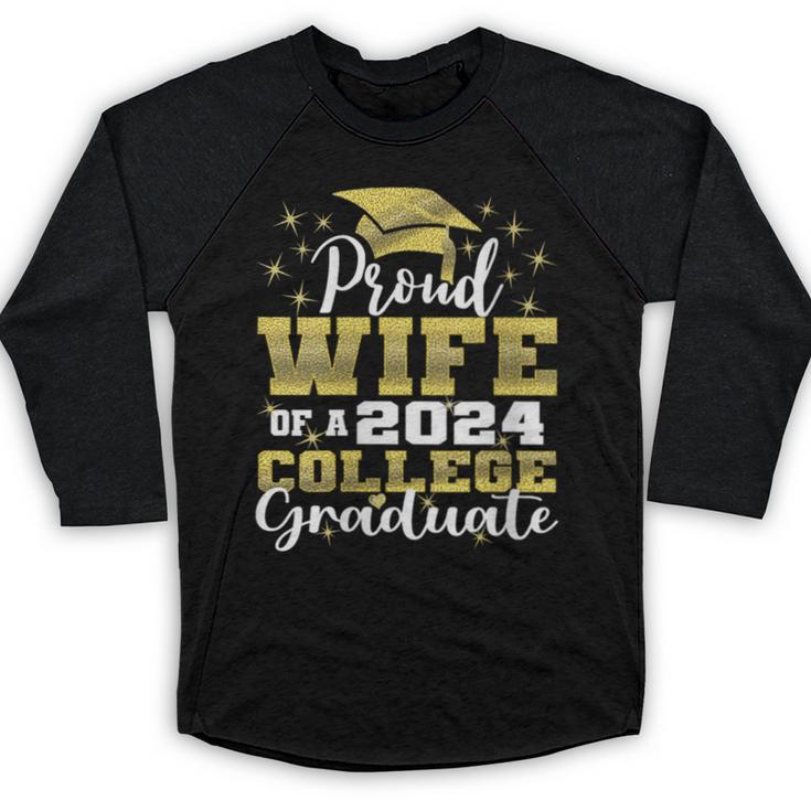 Proud Wife Of 2024 College Graduate Family 24 Graduation Baseball Raglan Shirt