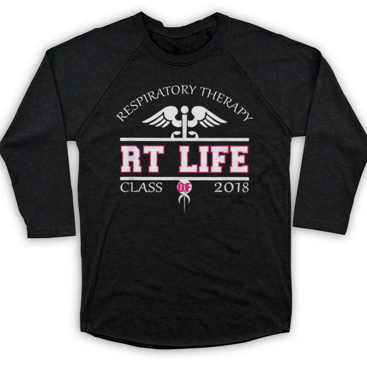 Respiratory Therapist Graduation Class Of 2018 Pink RT Life Baseball Raglan Shirt