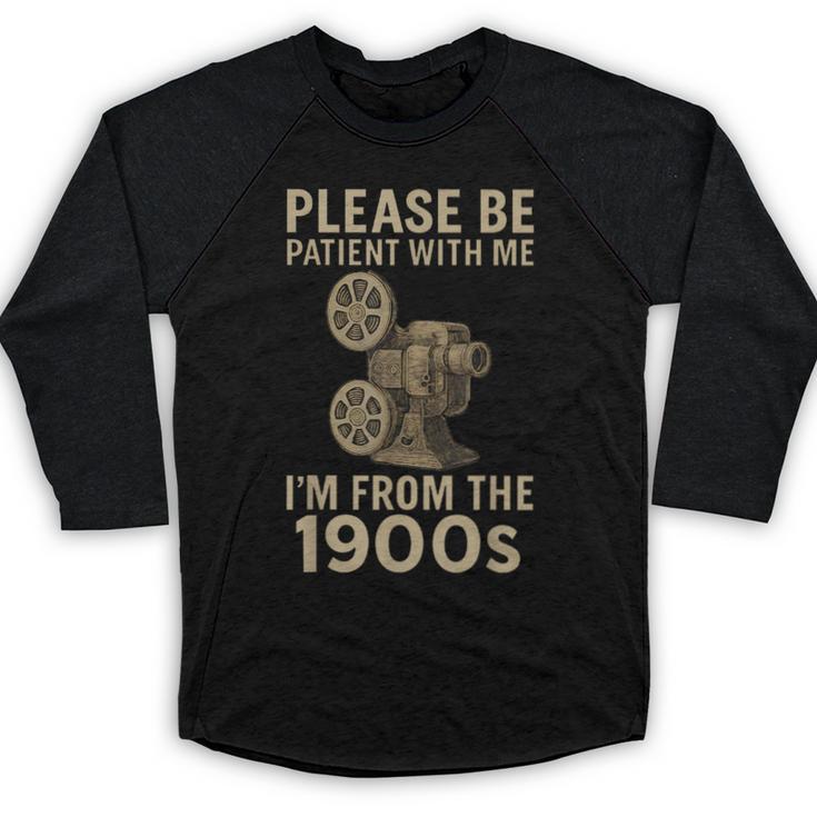 Retro Please Be Patient With Me I'm From The 1900s Projector Baseball Raglan Shirt