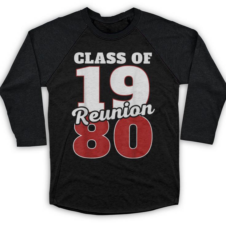 Reunion 1980 Class Of 1980 Reunion 80 Graduation 1980 Baseball Raglan Shirt