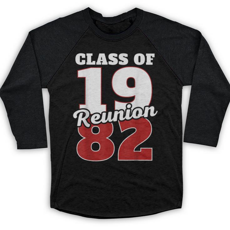 Reunion 1982 Class Of 1982 Reunion 82 Graduation 1982 Baseball Raglan Shirt