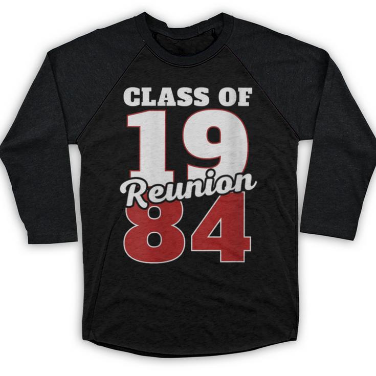 Reunion 1984 Class Of 1984 Reunion 84 Graduation 1984 Baseball Raglan Shirt