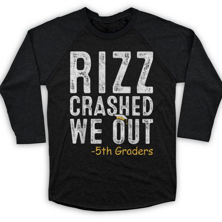 Rizz Crashed We Out 5th Grade Graduation Fifth Graders Baseball Raglan Shirt