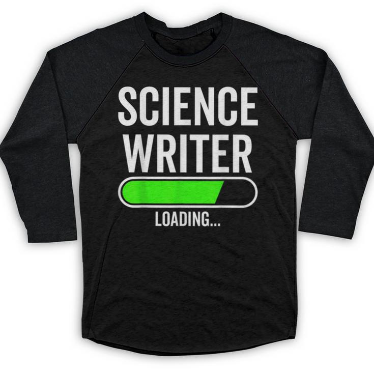 Science Writer Loading Graduation Graduate New Job Baseball Raglan Shirt