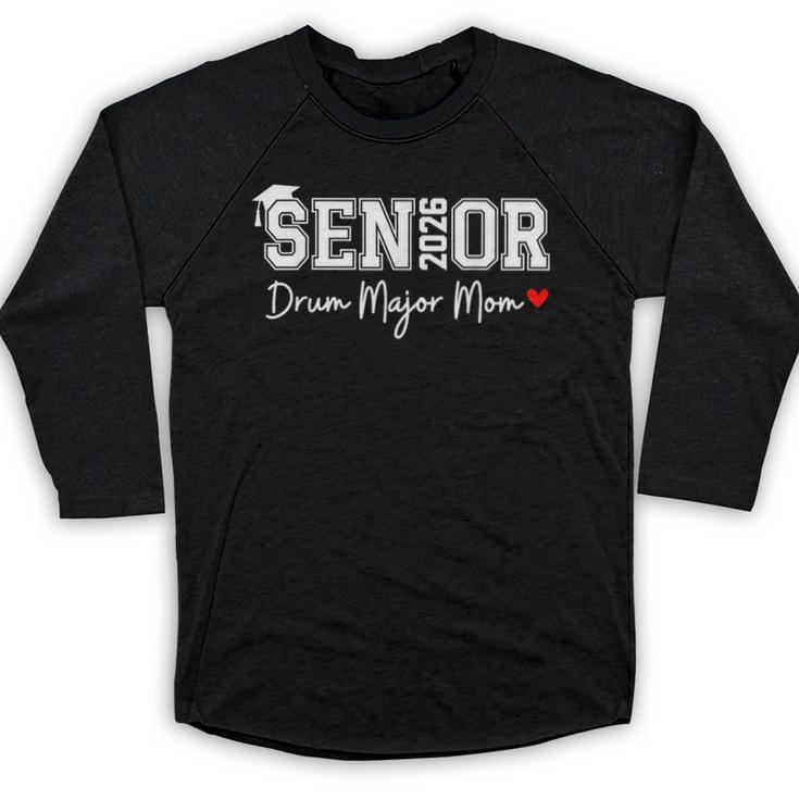 Senior 2026 Drum Major Mom 2026 Marching Band Graduation Baseball Raglan Shirt