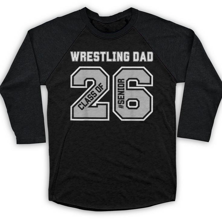 Senior 2026 Wrestling Dad Proud Senior 2026 Dad Graduation Baseball Raglan Shirt