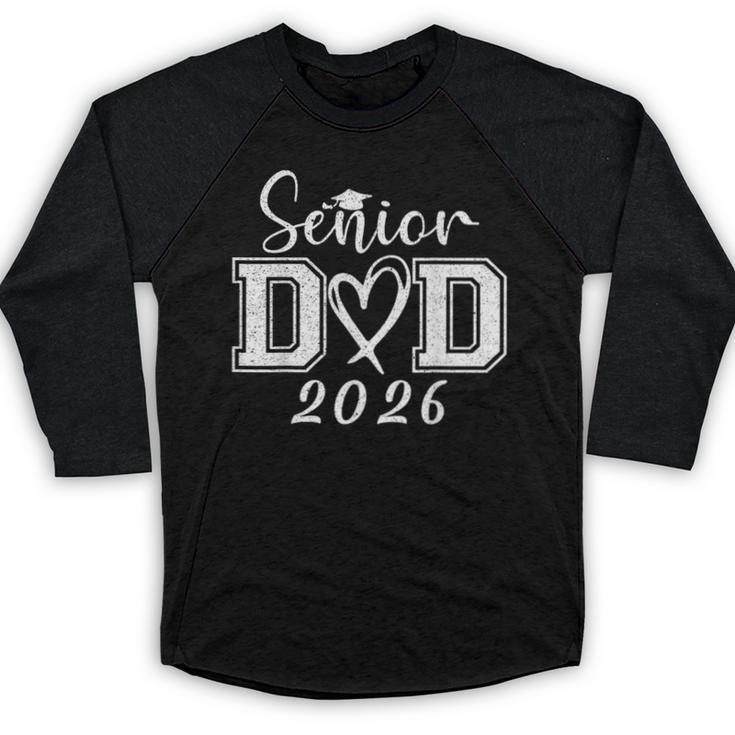 Senior Dad 2026 Graduation Class Of 2026 Men Daddy Father Baseball Raglan Shirt