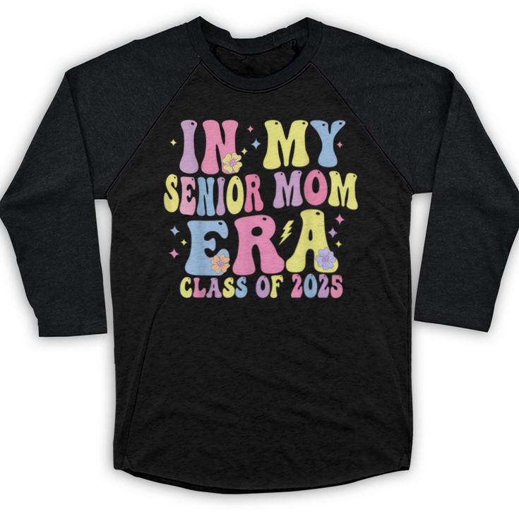 In My Senior Era Mom Class Of 2025 Senior 2025 Graduation Baseball Raglan Shirt