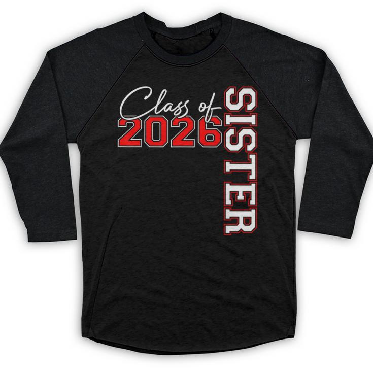 Senior Sister Class Of 2026 Proud Big Sis Graduation Family Baseball Raglan Shirt