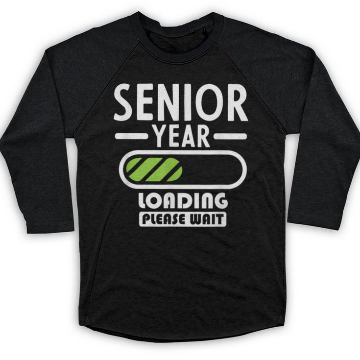Senior Year Loading Please Wait Graduation Baseball Raglan Shirt