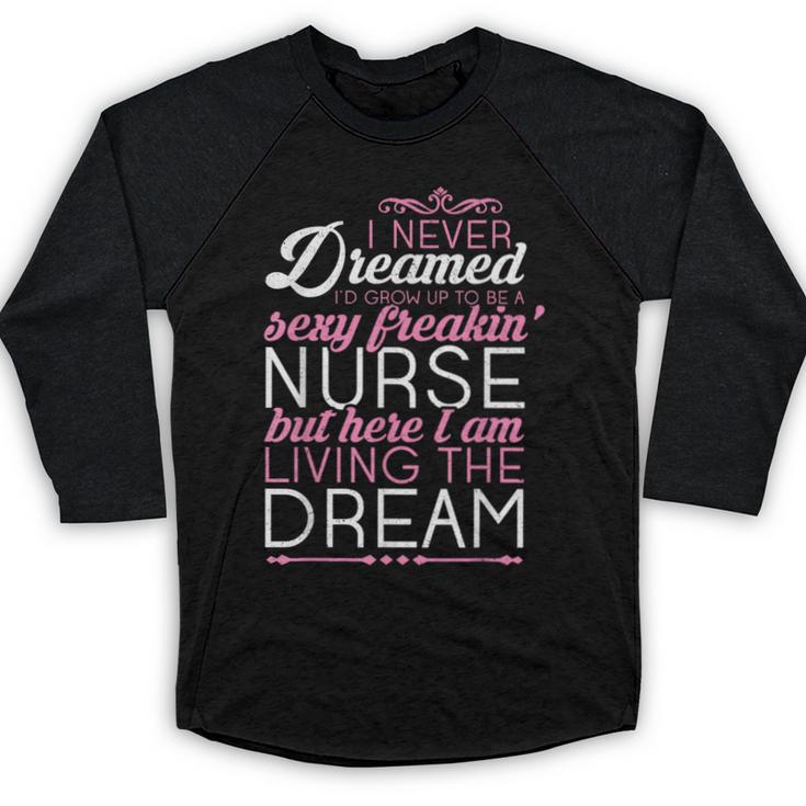 Sexy Freakin' Nurse Nursing T Shirt For RN Graduation Baseball Raglan Shirt