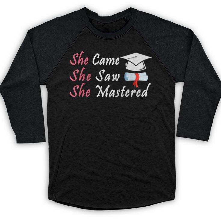 She Came She Saw She Mastered Graduation Baseball Raglan Shirt