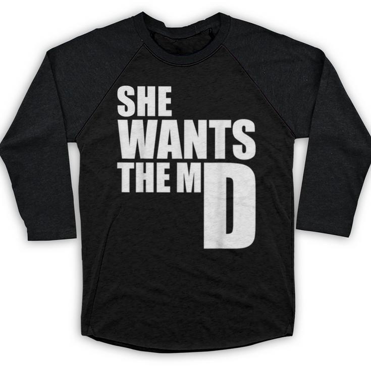 She Wants The MD Shirt Medical Graduation Doctor Baseball Raglan Shirt