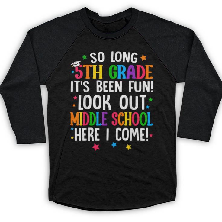 So Long 5th Grade Graduation Middle School Here I Come Kids Baseball Raglan Shirt