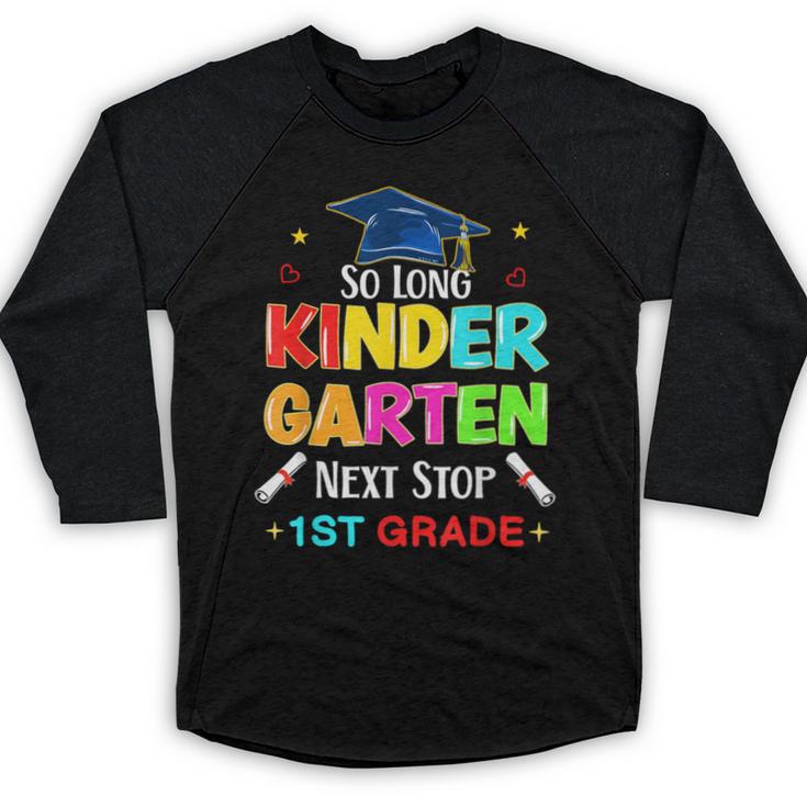 So Long Kindergarten Graduation 2025 Graduate 1st Grade Baseball Raglan Shirt
