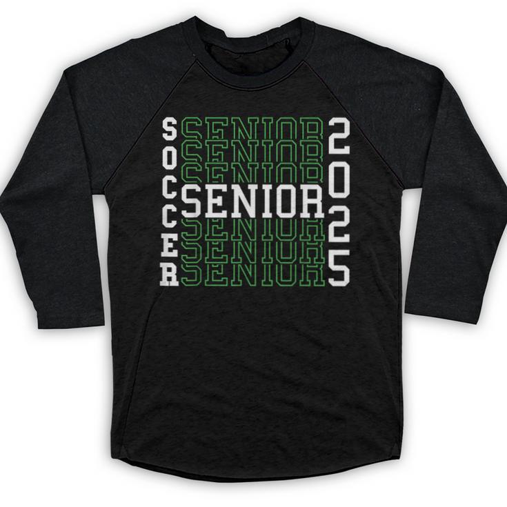 Soccer Senior Night Soccer Senior 2025 Graduation 45 Baseball Raglan Shirt