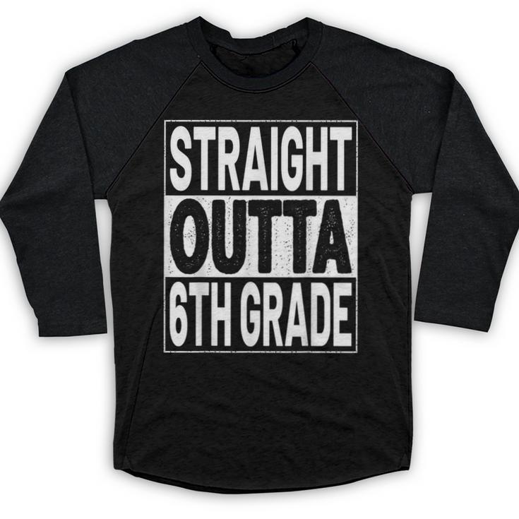 Straight Outta 6th Grade Graduation Sixth Grade Graduate Baseball Raglan Shirt