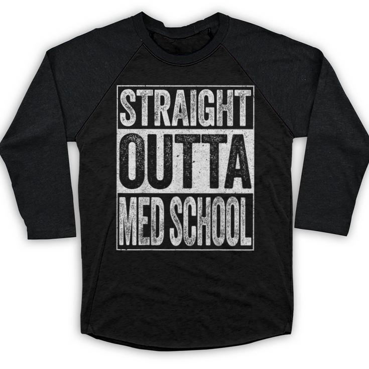 Straight Outta Med School Shirt Medical Graduation Baseball Raglan Shirt