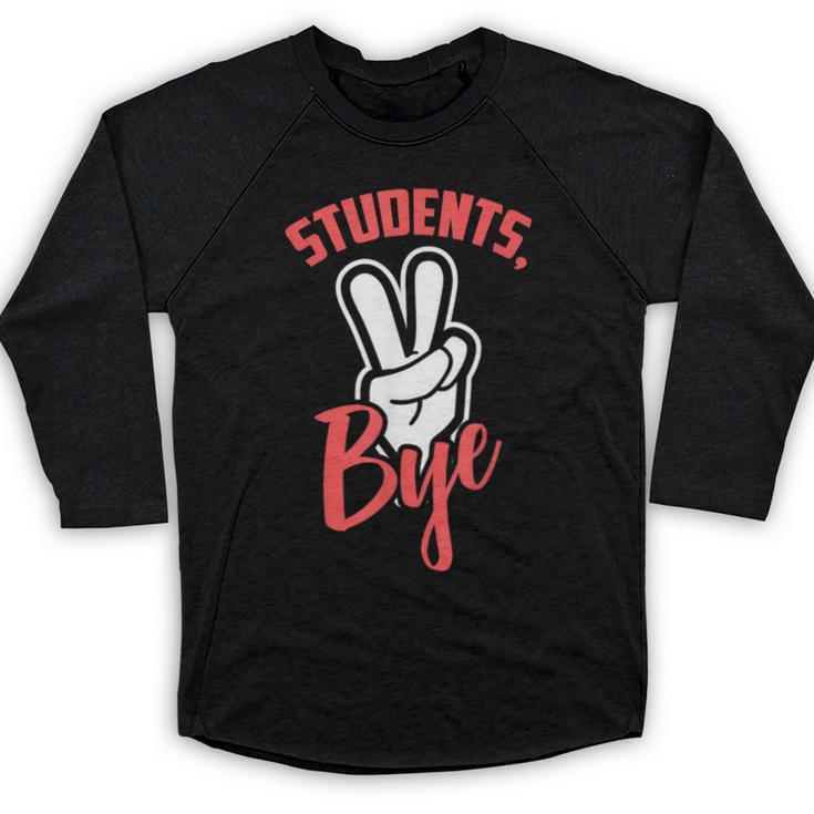 Students Bye Shirt Last Day Of School Graduation 2019 Baseball Raglan Shirt