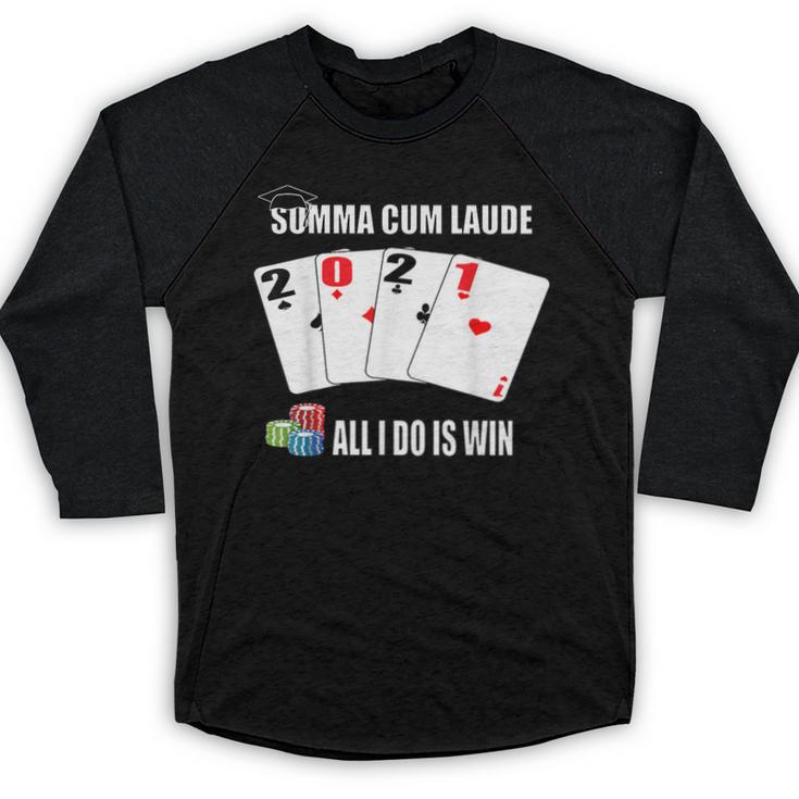Summa Cum Laude Class Of 2021 Graduate Win Senior Graduation Baseball Raglan Shirt