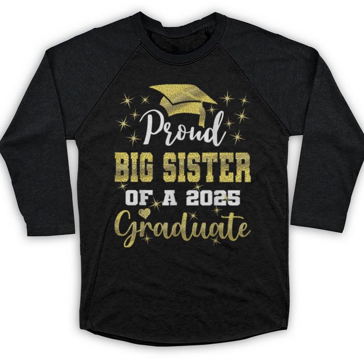 Super Proud Big Sister Of 2025 Graduate Graduation Family Baseball Raglan Shirt