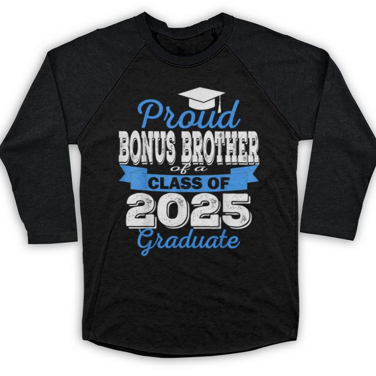 Super Proud Bonus Brother Of 2025 Graduate Graduation Family Baseball Raglan Shirt