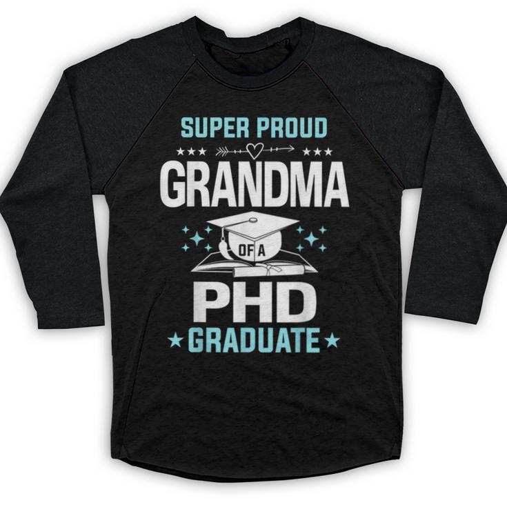 Super Proud Grandma Of A PHD Graduate Senior Graduation Baseball Raglan Shirt