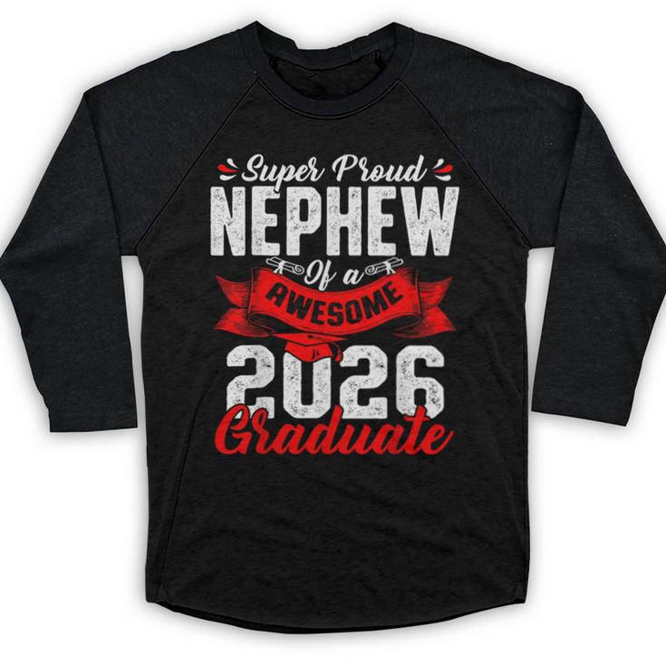 Super Proud Nephew Of a 2026 Graduate 26 Graduation Baseball Raglan Shirt