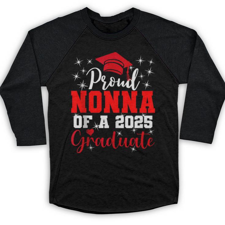 Super Proud Nonna Of 2025 Graduate Senior Graduation Family Baseball Raglan Shirt