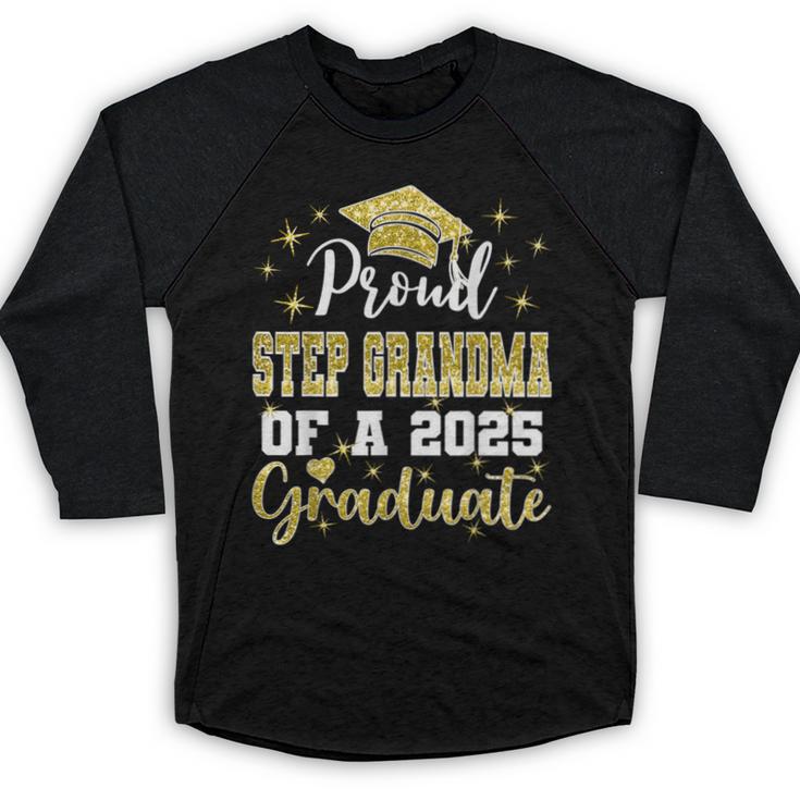 Super Proud Step Grandma Of 2025 Graduate Graduation Family Baseball Raglan Shirt