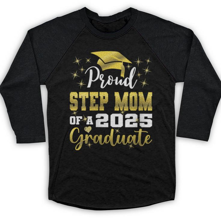 Super Proud Step Mom Of 2025 Graduate Graduation Family Baseball Raglan Shirt