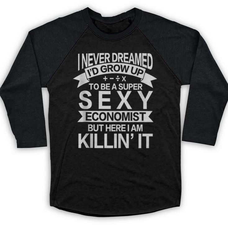 Super Sexy Economist Economist Graduation Baseball Raglan Shirt