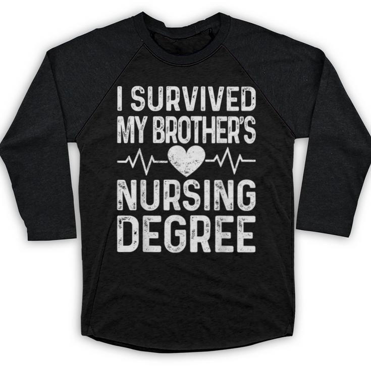 I Survived My Brother's Nursing Degree School Graduation Baseball Raglan Shirt