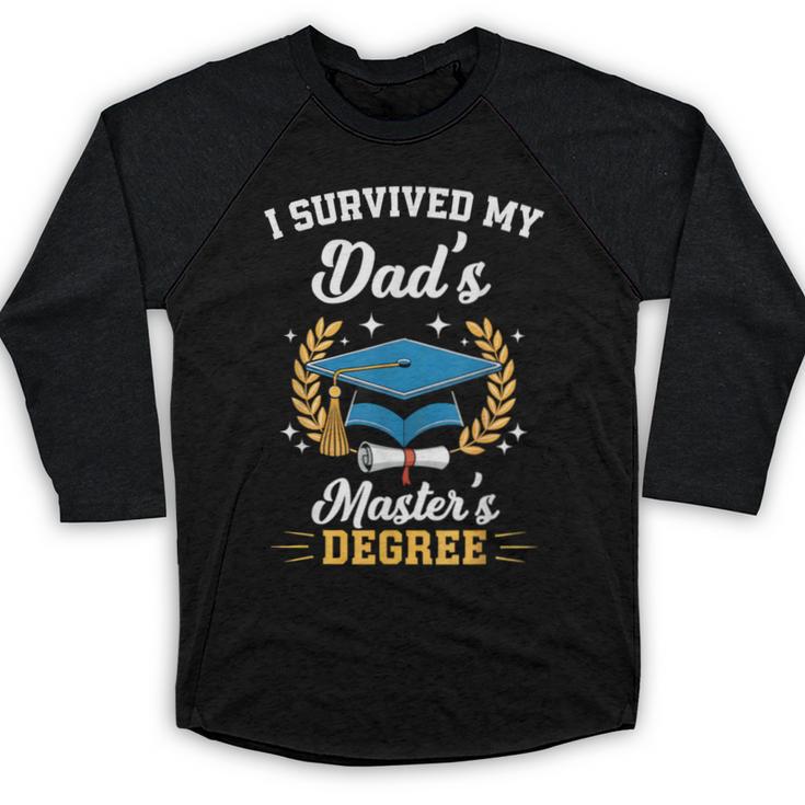 I Survived My Dad's Master's Degree Graduation Baseball Raglan Shirt