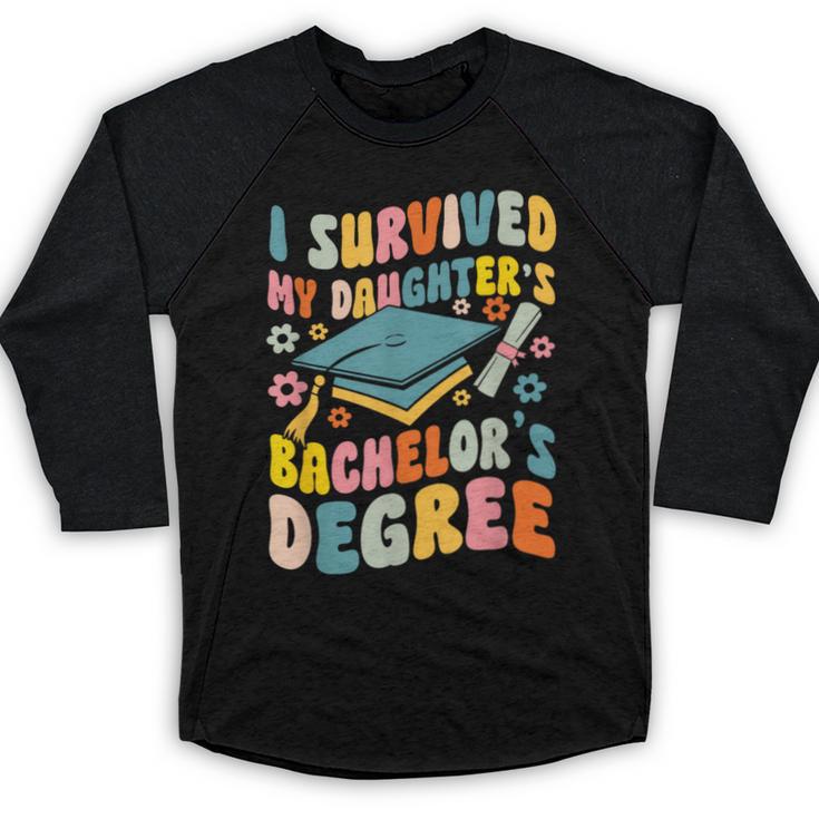 i Survived My Daughter's Bachelors Degree Groovy Graduation Baseball Raglan Shirt