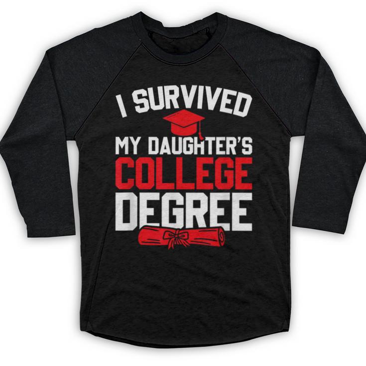I Survived My Daughter's College Degree College Graduation Baseball Raglan Shirt