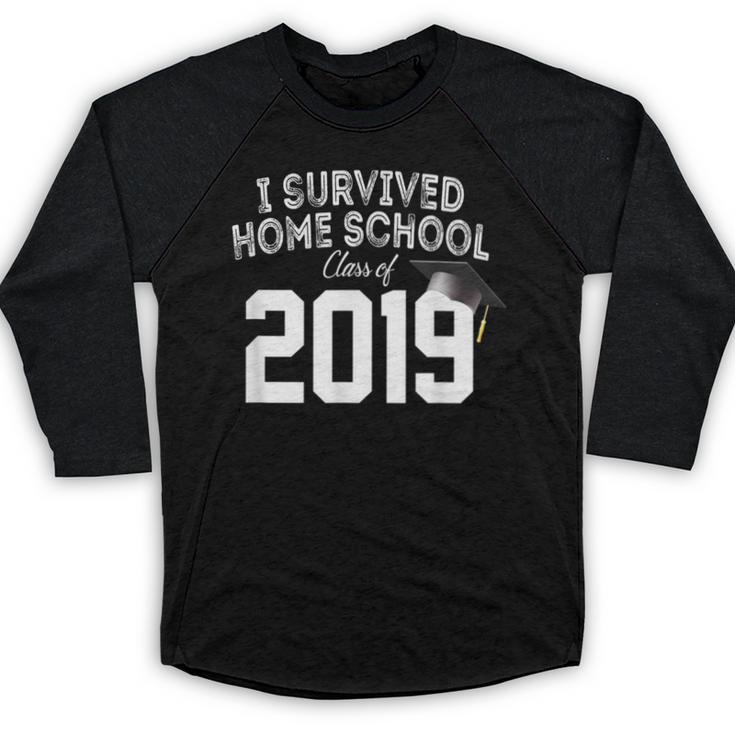 I Survived Home School Class Of 2019 Graduation t Shirt Baseball Raglan Shirt