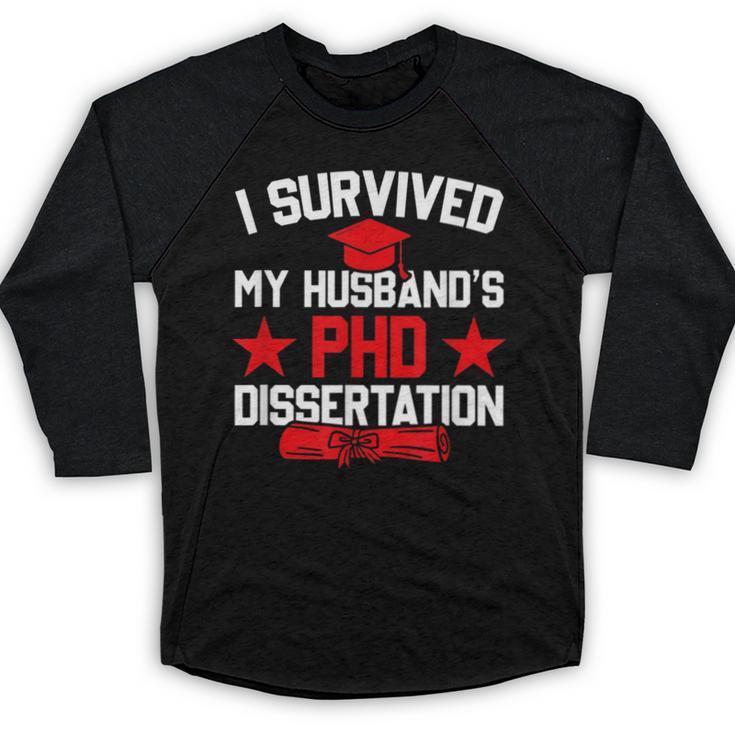 I Survived My Husband's PHD Dissertation Graduation Baseball Raglan Shirt