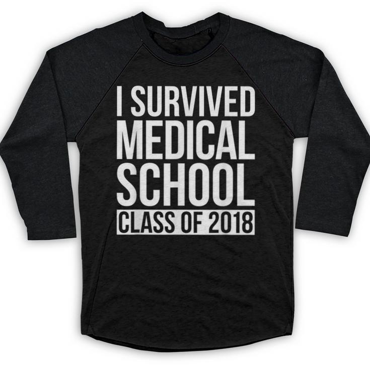 I Survived Medical School Class Of 2018 Graduation Shirt Baseball Raglan Shirt