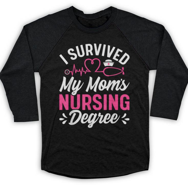 I Survived My Mom's Nursing Degree Nurse Graduation Baseball Raglan Shirt