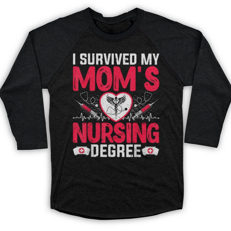 I Survived My Mom’s Nursing Degree Nurse Nursing Graduation Baseball Raglan Shirt
