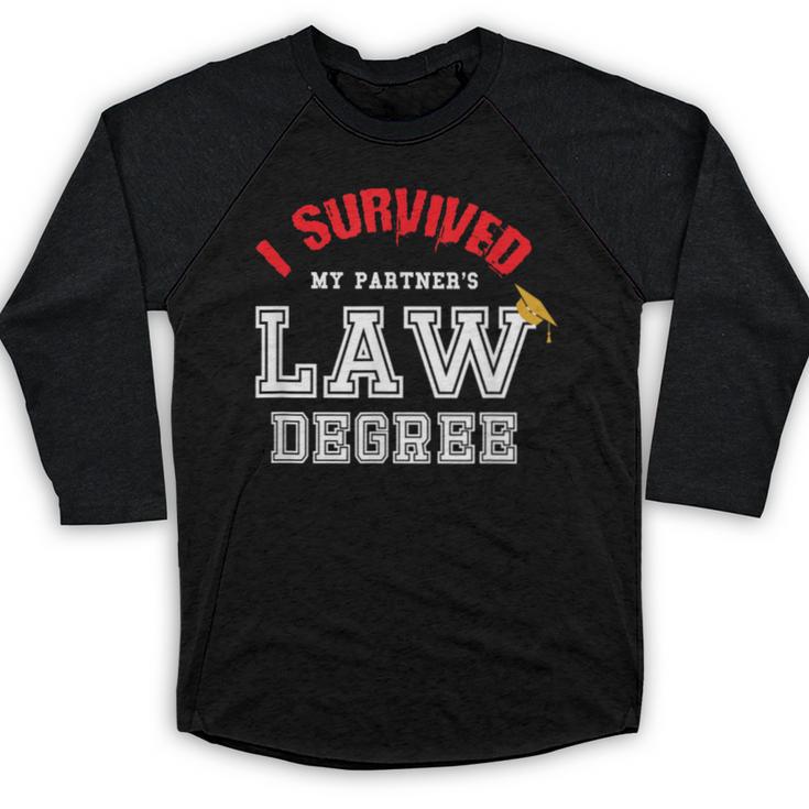 I Survived My Partner's Law Degree Graduation Shirt Baseball Raglan Shirt
